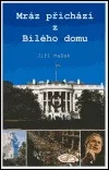 Mráz přichází z Bílého domu