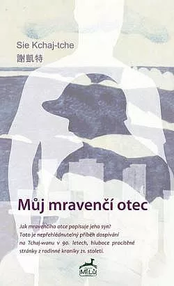 Můj mravenčí otec