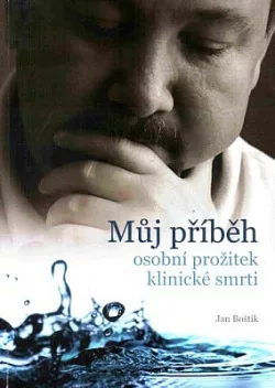 Můj příběh - osobní prožitek klinické smrti