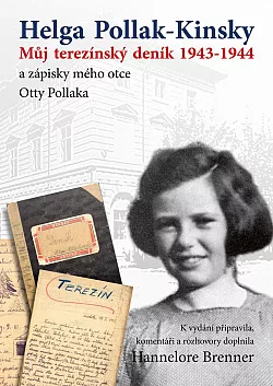 Můj terezínský deník 1943–1944 a zápisky mého otce Otty Pollaka