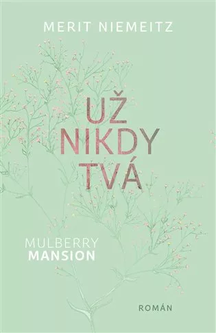Mulberry Mansion: Už nikdy tvá