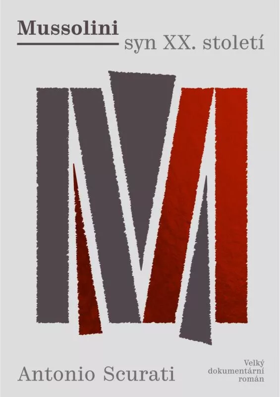 Mussolini syn XX. století - Velký dokumentární román