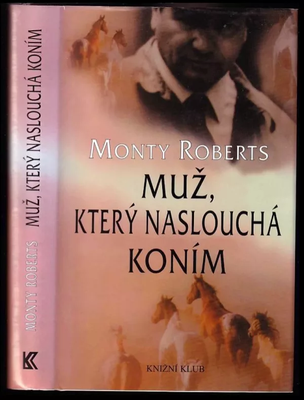 Muž, který naslouchá koním