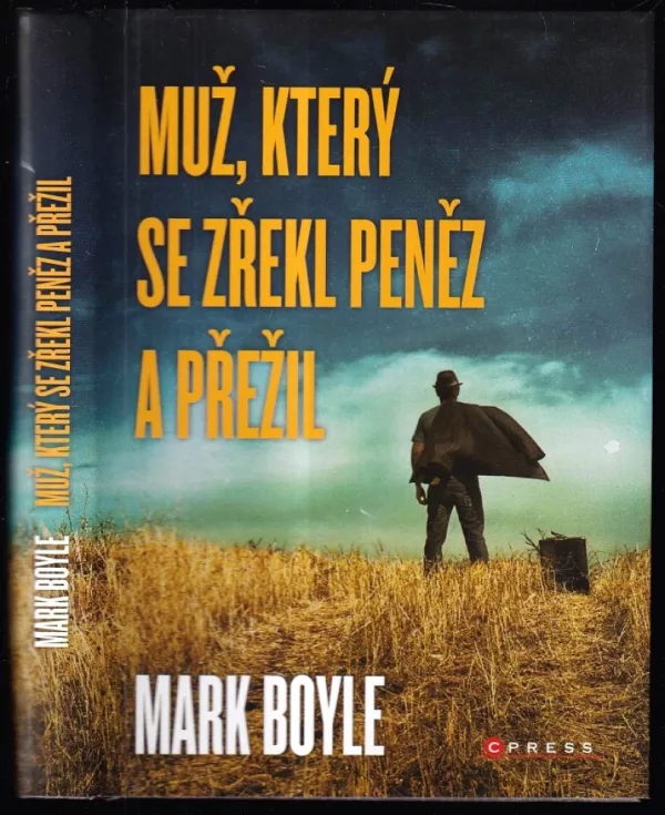 Muž, který se zřekl peněz a přežil