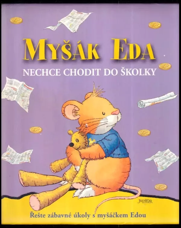 Myšák Eda nechce chodit do školky