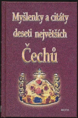 Myšlenky a citáty deseti největších Čechů