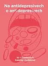Na antidepresivech o antidepresivech