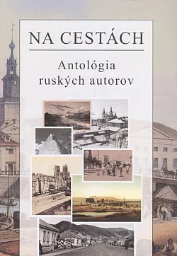 Na cestách: Antológia ruských autorov