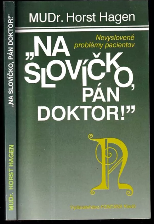 "Na slovíčko, pán doktor!"