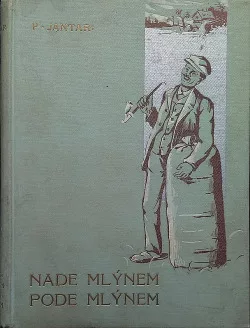 Nade mlýnem, pode mlýnem