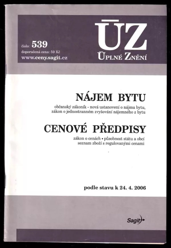Nájem bytu ; Cenové předpisy : ÚZ-Úplné Znění č. 539 : podle stavu k 24. 4. 2006