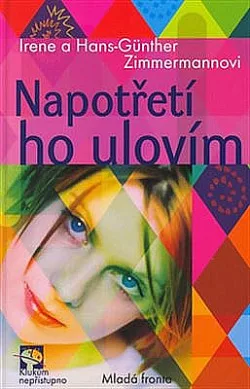 Napotřetí ho ulovím