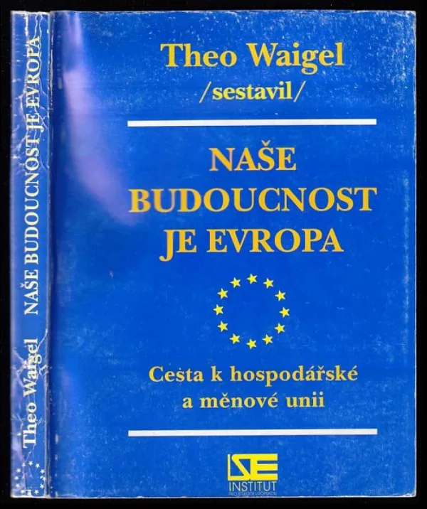 Naše budoucnost je Evropa