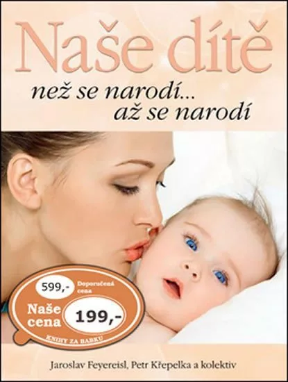 Naše dítě než se narodí... až se narodí