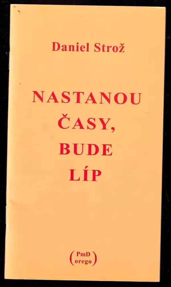 Nastanou časy, bude líp - PODPIS AUTORA