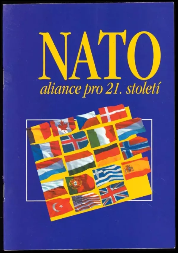 NATO - aliance pro 21. století