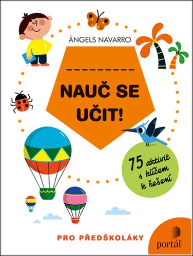 Nauč se učit! - 75 aktivit s klíčem k řešení pro předškoláky
