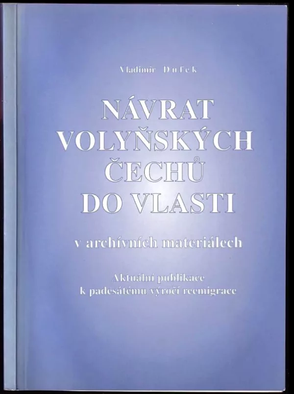 Návrat volyňských Čechů do vlasti v archívních materiálech