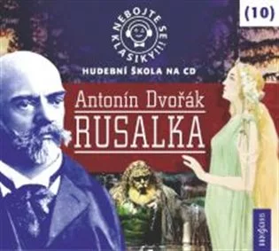 Nebojte se klasiky! Rusalka