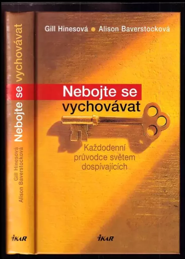 Nebojte se vychovávat : každodenní průvodce světem dospívajících