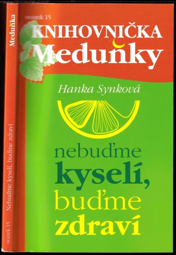 Nebuďme kyselí, buďme zdraví