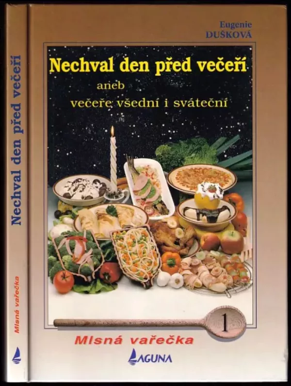 Nechvalme den před večeří
