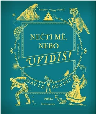 Nečti mě, nebo uvidíš!
