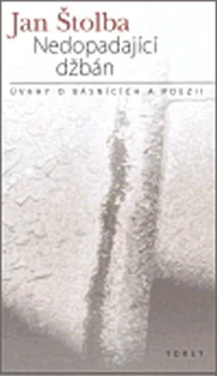 Nedopadající džbán - Úvahy o básnících a poezii