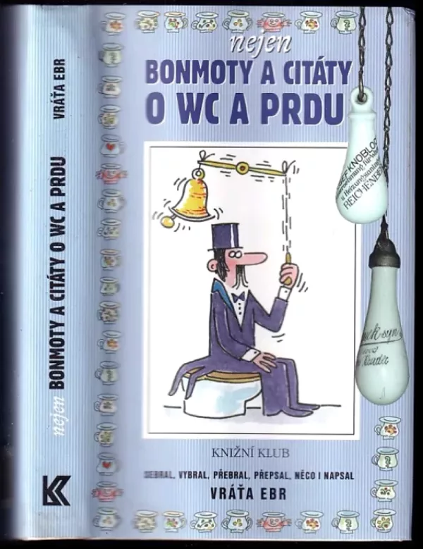 Nejen bonmoty a citáty o WC a prdu, aneb, Literární exkrementy