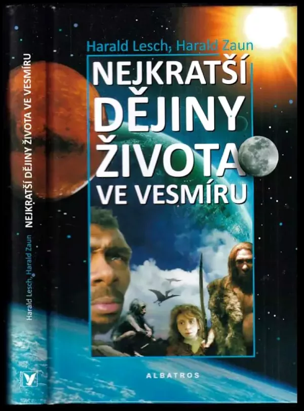Nejkratší dějiny života ve vesmíru