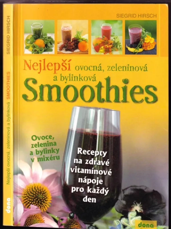 Nejlepší ovocná, zeleninová a bylinková smoothies