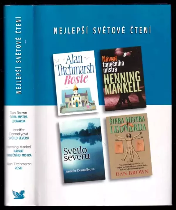 Nejlepší světové čtení : Šifra mistra Leonarda + Světlo severu + Návrat tanečního mistra + Rosie