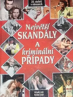 Největší skandály a kriminální případy: 20. století v obrazech