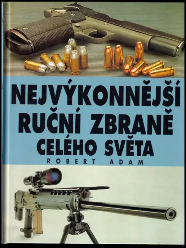 Nejvýkonnější ruční zbraně celého světa