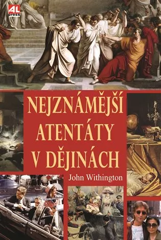 Nejznámější atentáty v dějinách