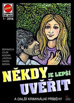 Někdy je lepší uvěřit a další kriminální příběhy