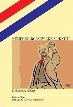 Německo-bolševické spiknutí: Dokumenty, důkazy