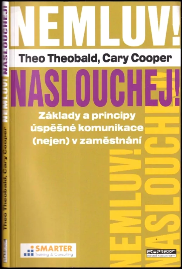 Nemluv! Naslouchej!