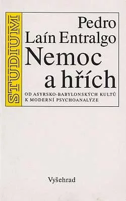 Nemoc a hřích: Od asyrsko-babylonských kultů k moderní psychoanalýze