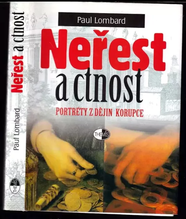 Neřest a ctnost - portréty z dějin korupce