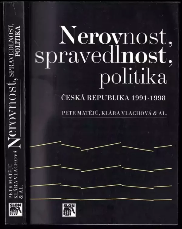 Nerovnost, spravedlnost, politika : Česká republika 1991-1998