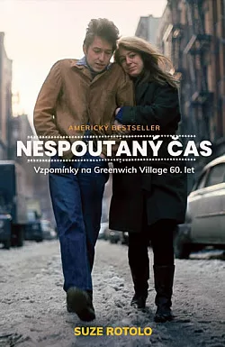 Nespoutaný čas: Vzpomínky na Greenwich Village 60. let