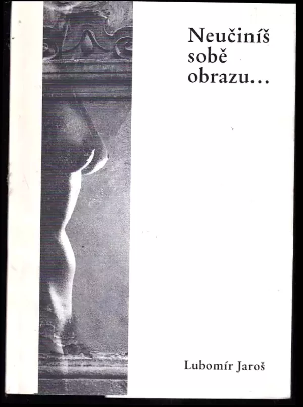 Neučiníš sobě obrazu-