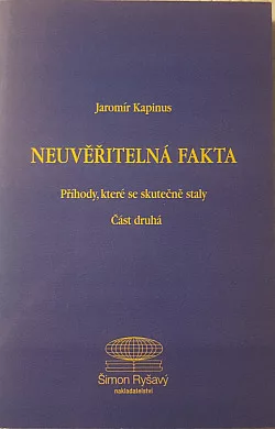 Neuvěřitelná fakta, část druhá