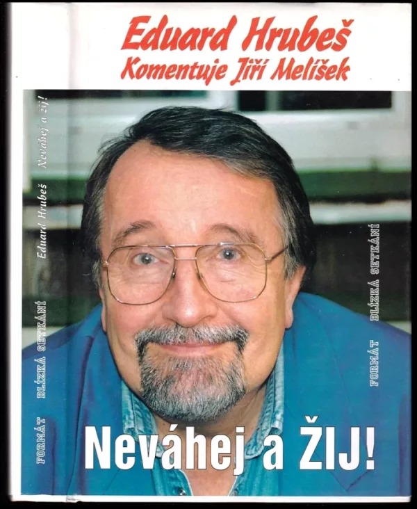 Neváhej a žij!, aneb, "Od kolébky k šoubyznysu"