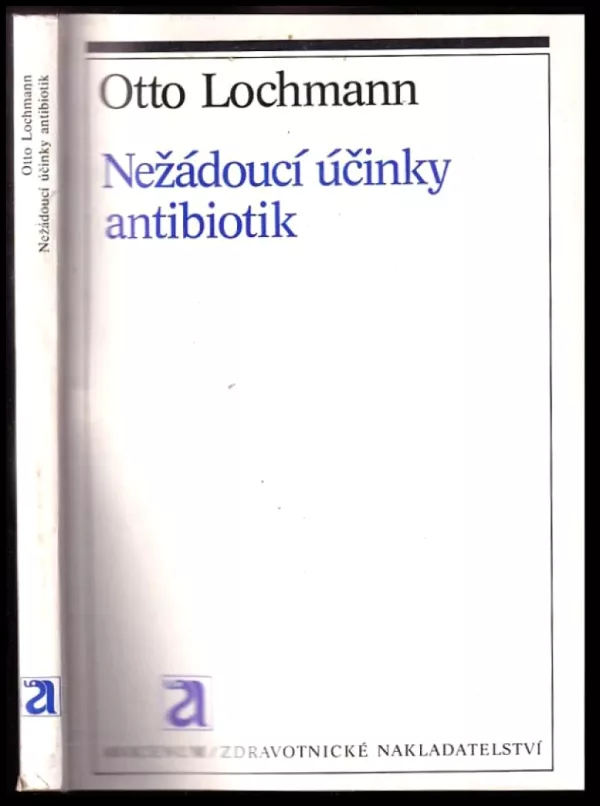 Nežádoucí účinky antibiotik a hlavní zásady racionální antimikrobiální terapie
