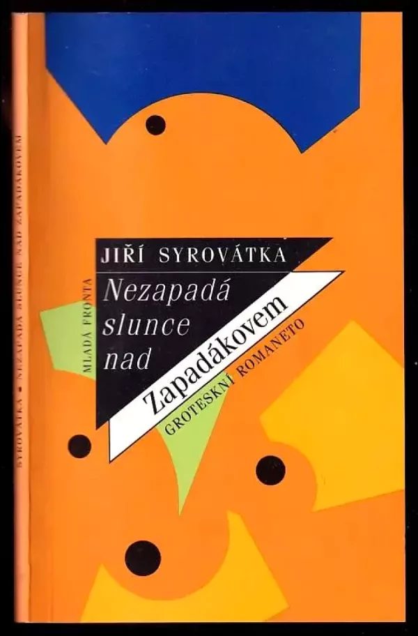 Nezapadá slunce nad Zapadákovem - groteskní romaneto