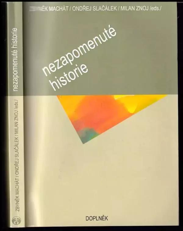 Nezapomenuté historie : sborník k 70 narozeninám Františka Svátka.