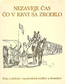 Nezaveje čas, čo v krvi sa zrodilo
