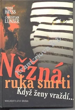 Něžná ruka smrti - Když ženy vraždí